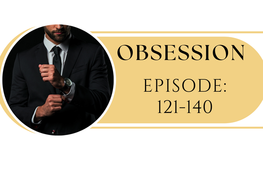 Obsession: 121-140