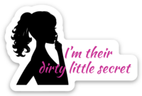 Dirty Little Secret Sticker